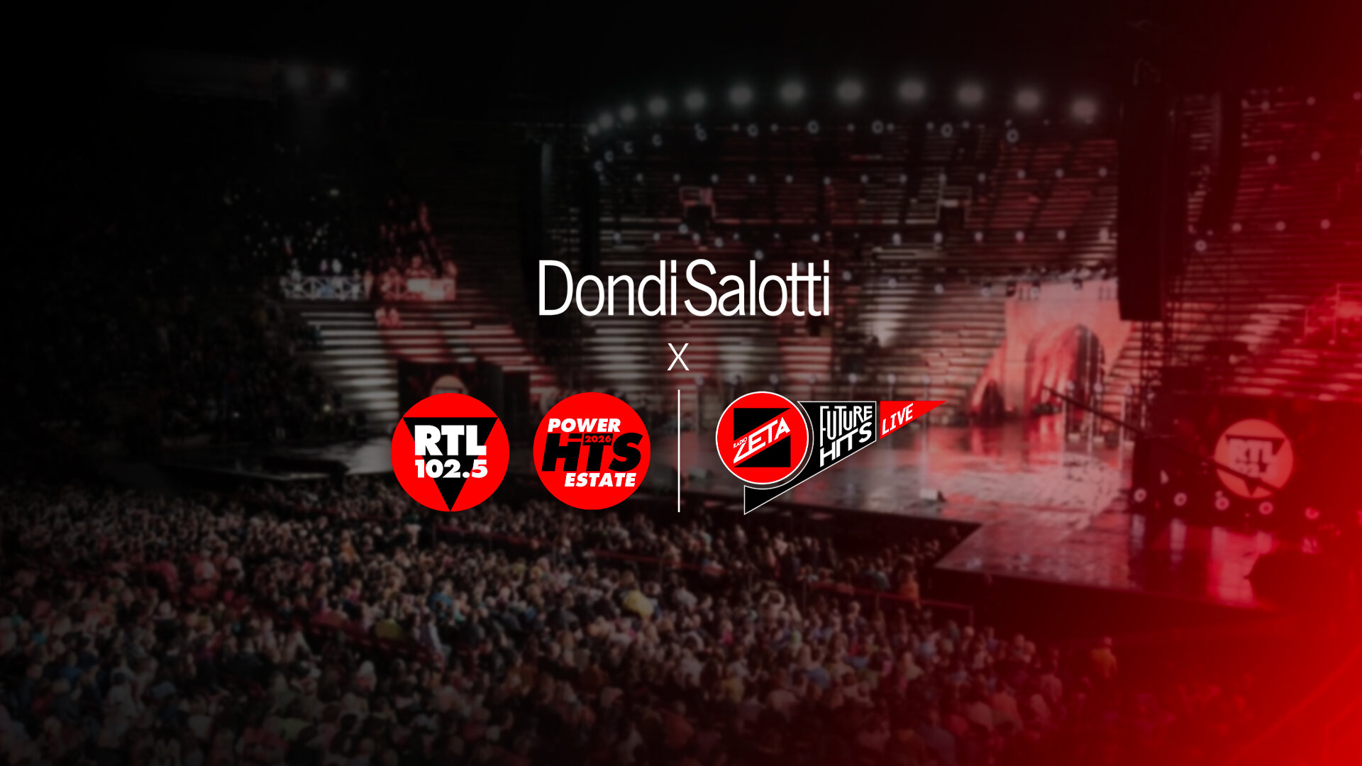 DondiSalotti al fianco di RTL 102.5 per Power Hits Estate 2026 e Radio Zeta Future Hits Live 2026 all’Arena di Verona